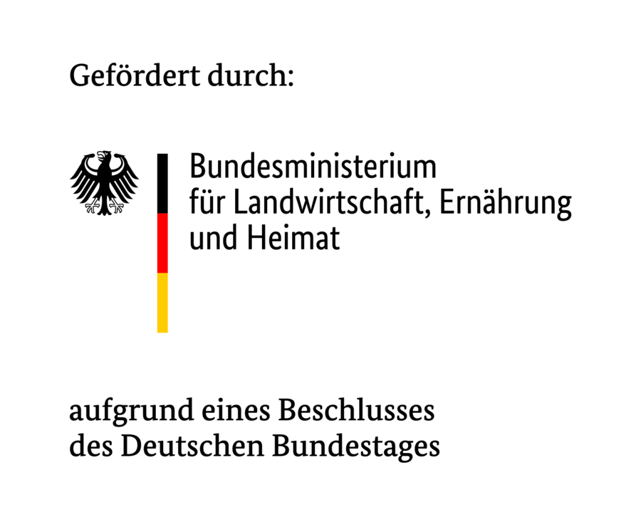Gefördert durch: Bundesministerium für Ernährung und Landwirtschaft aufgrund eines Beschlusses des Deutschen Budestages